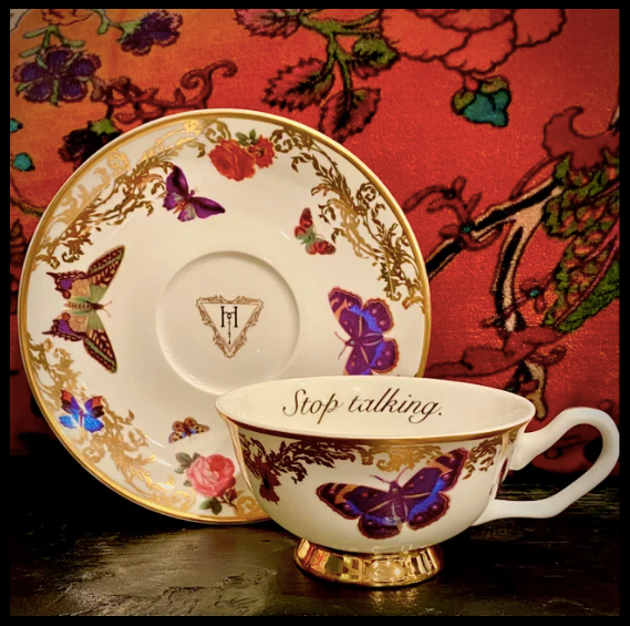 "Stop Talking" teacup and saucer