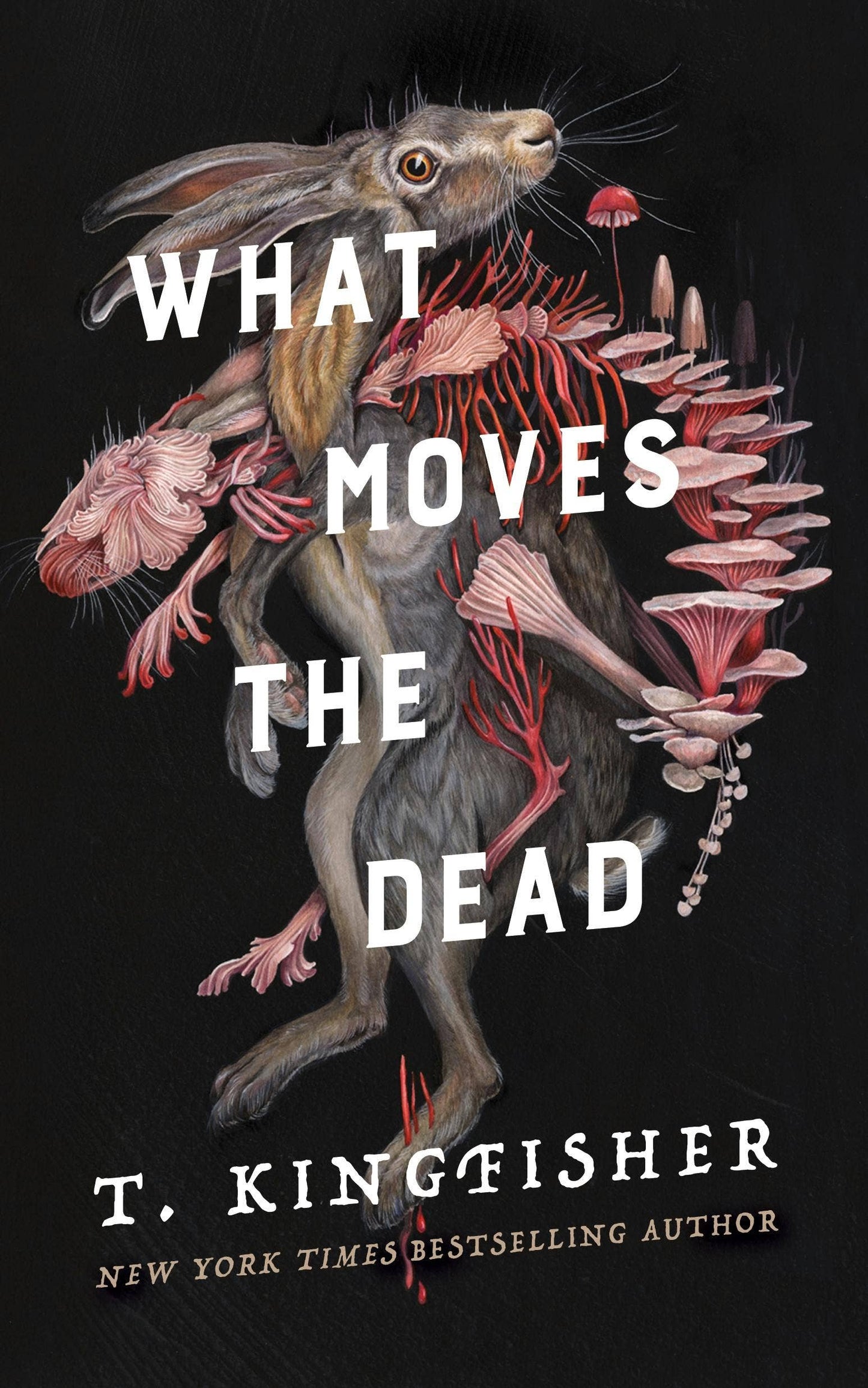 What Moves The Dead, by T. Kingfisher