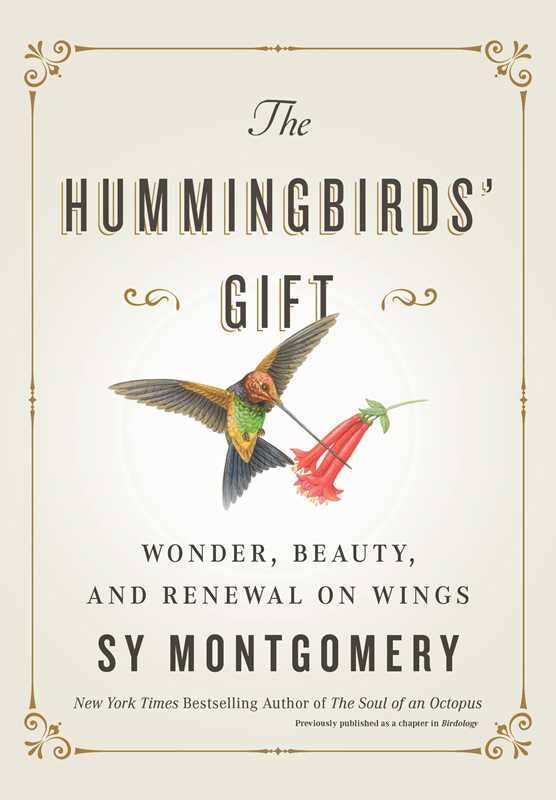 Hummingbirds' Gift by Sy Montgomery